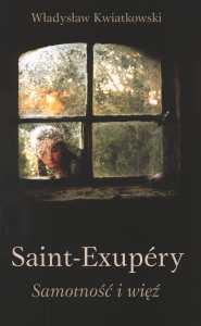 Okładka: Saint-Exupéry. Samotność i więź