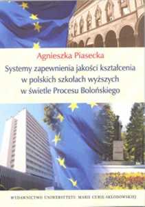 Okładka: Systemy zapewnienia jakości kształcenia w polskich szkołach wyższych w świetle Procesu Bolońskiego