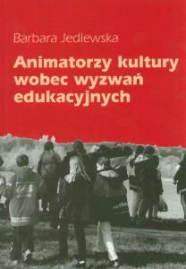 Okładka: Animatorzy kultury wobec wyzwań edukacyjnych