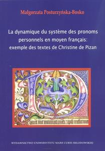 Okładka: La dynamique du système des pronoms personnels en moyen français: exemple des textes de Christine de Pizan