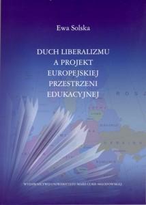 Okładka: Duch liberalizmu a projekt europejskiej przestrzeni edukacyjnej