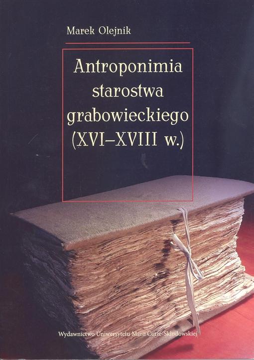 Okładka: Antroponimia starostwa grabowieckiego (XVI-XVIII w.)