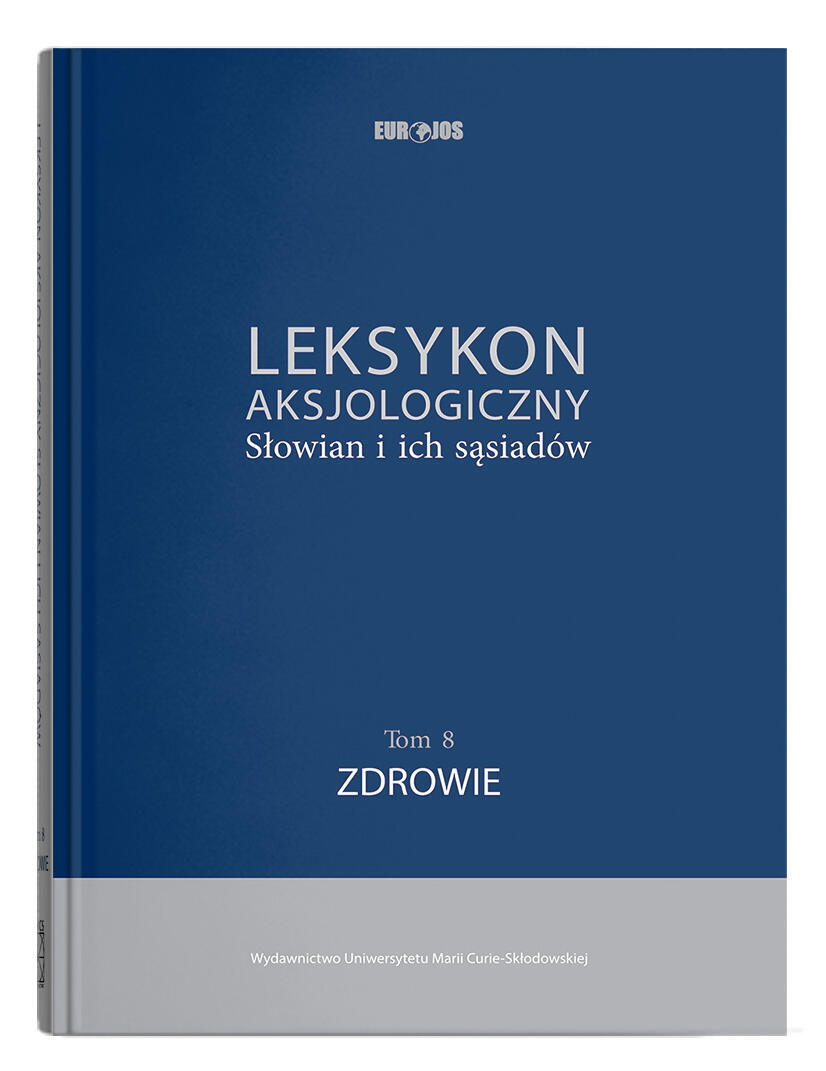 Okładka: Leksykon aksjologiczny Słowian i ich sąsiadów t. 8: Zdrowie, red. nacz. † Jerzy Bartmiński