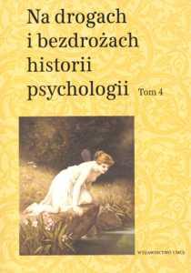 Okładka: Na drogach i bezdrożach historii psychologii, t. 4