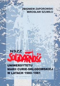 Okładka: NSZZ Solidarność Uniwersytetu Marii Curie-Skłodowskiej w latach 1980-1981