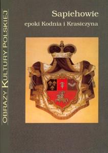 Okładka: Sapiehowie epoki Kodnia i Krasiczyna