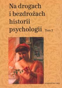Okładka: Na drogach i bezdrożach historii psychologii, t. 3