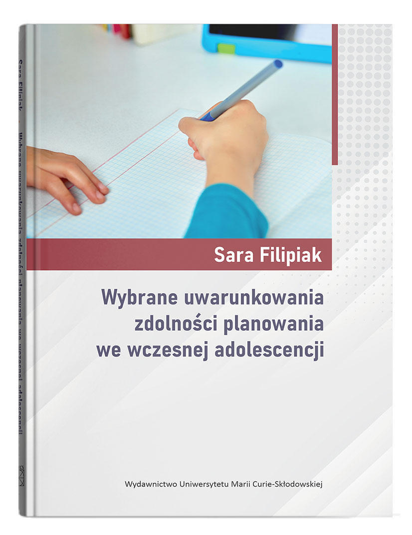 Okładka: Wybrane uwarunkowania zdolności planowania we wczesnej adolescencji
