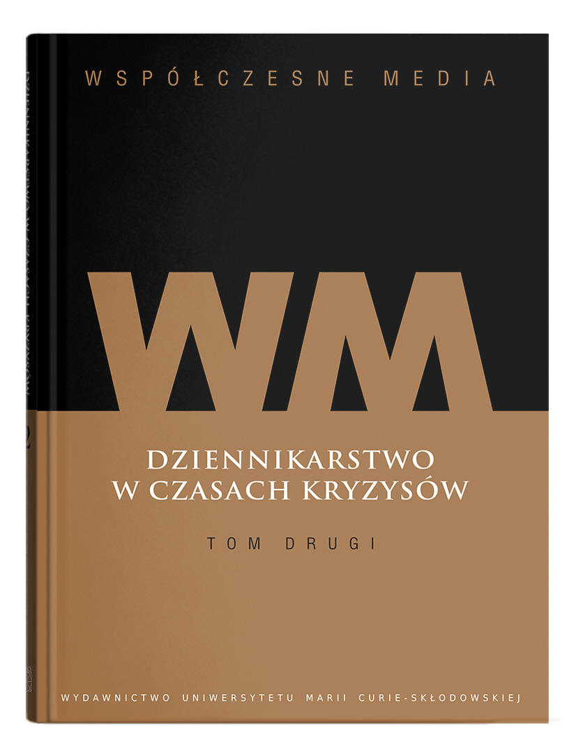 Okładka: Współczesne media. Dziennikarstwo w czasach kryzysów t.2