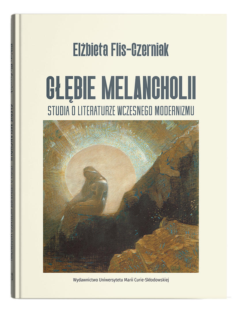 Okładka: Głębie melancholii. Studium o literaturze wczesnego modernizmu