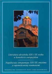 Okładka: Literatura ukraińska XIX i XX wieku w kontekście europejskim