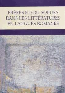Okładka: Freres et/ou soeurs dans les litteratures en langues romanes