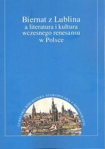 Okładka: Biernat z Lublina a literatura i kultura wczesnego renesansu w Polsce