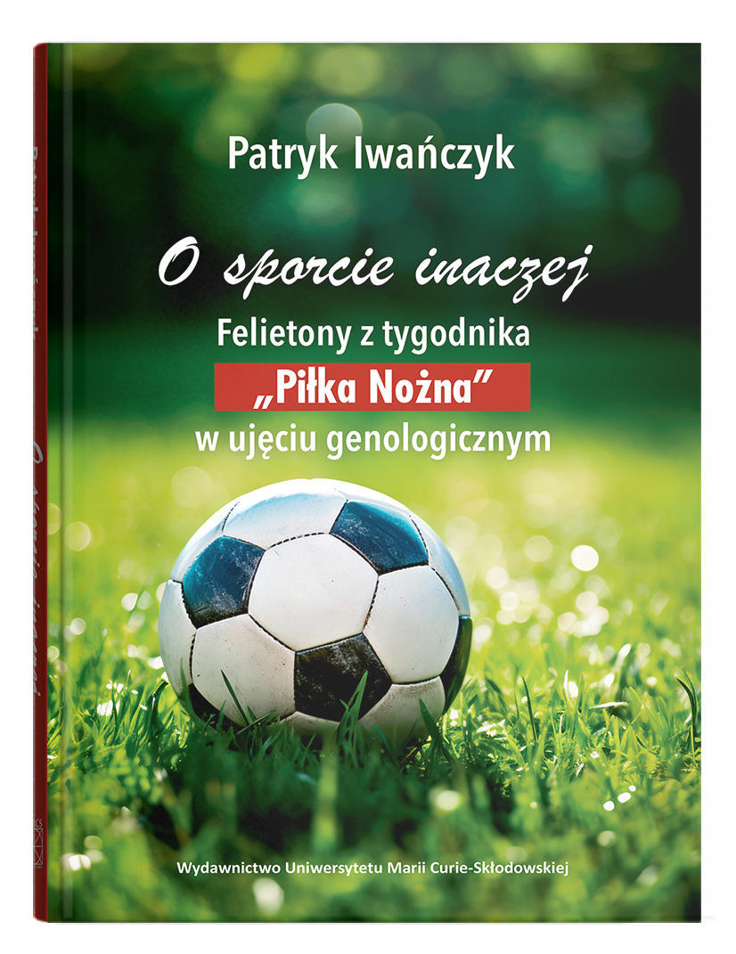 Okładka: O sporcie inaczej. Felietony z tygodnika "Piłka Nożna" w ujęciu genologicznym