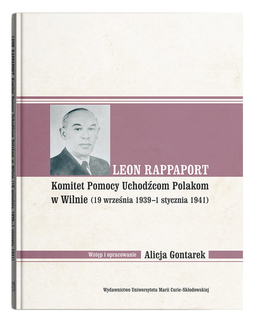 Okładka: Leon Rappaport. Komitet Pomocy Uchodźcom Polakom w Wilnie (19 września 1939 - 1 stycznia 1941)