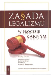 Okładka: Zasada legalizmu w procesie karnym, t. 2