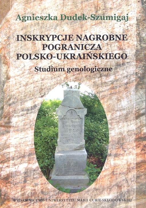 Okładka: Inskrypcje nagrobne pogranicza polsko-ukraińskiego. Studium genologiczne