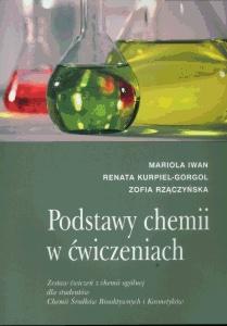Okładka: Podstawy chemii w ćwiczeniach. Zestaw ćwiczeń z chemii ogólnej dla studentów chemii środków bioaktywnych i kosmetyków