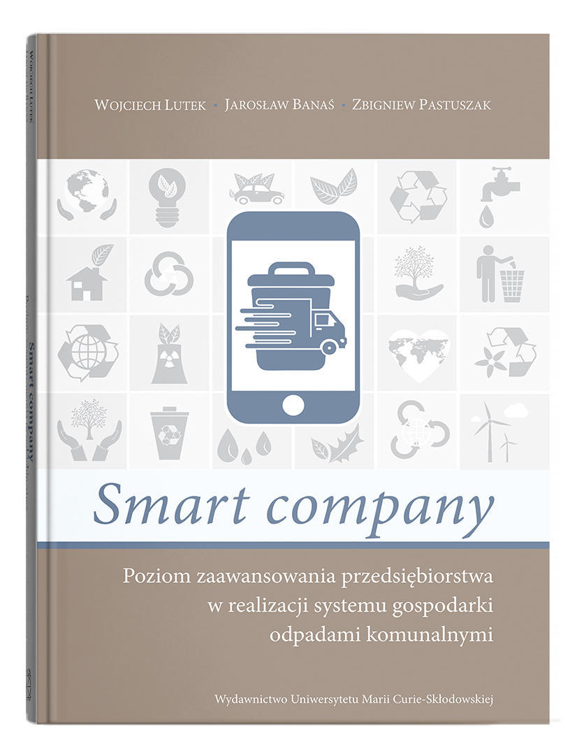 Okładka: Smart company. Poziom zaawansowania przedsiębiorstwa w realizacji systemu gospodarki odpadami komunalnymi