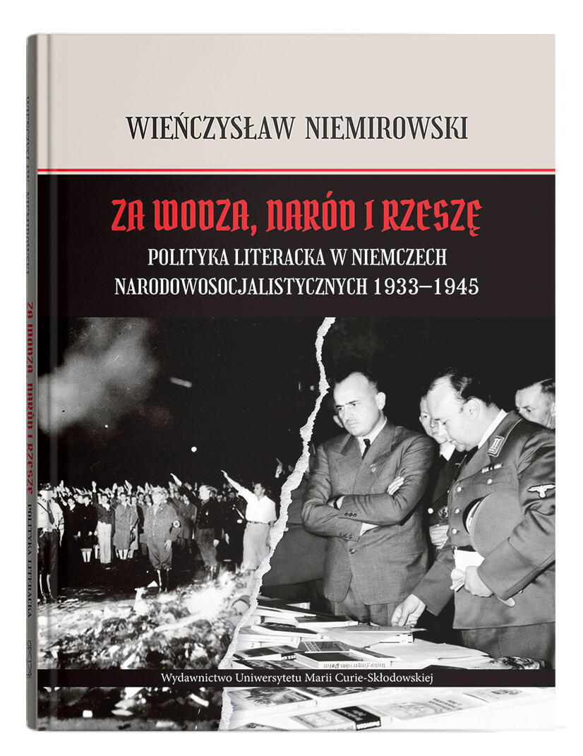 Okładka: Za wodza, naród i Rzeszę: polityka literacka w Niemczech narodowosocjalistycznych 1933–1945