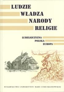 Okładka: Ludzie, władza, narody, religie. Lubelszczyzna, Polska, Europa