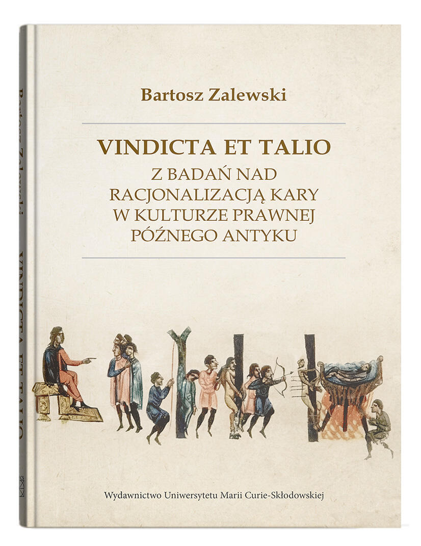 Okładka: Vindicta et talio. Z badań nad racjonalizacją kary w kulturze prawnej późnego antyku
