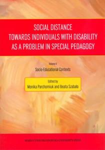 Okładka: Social Distance Towards Individuals with Disability as a Problem in Special Pedagogy, vol. 2. Socio-Educational Contexts