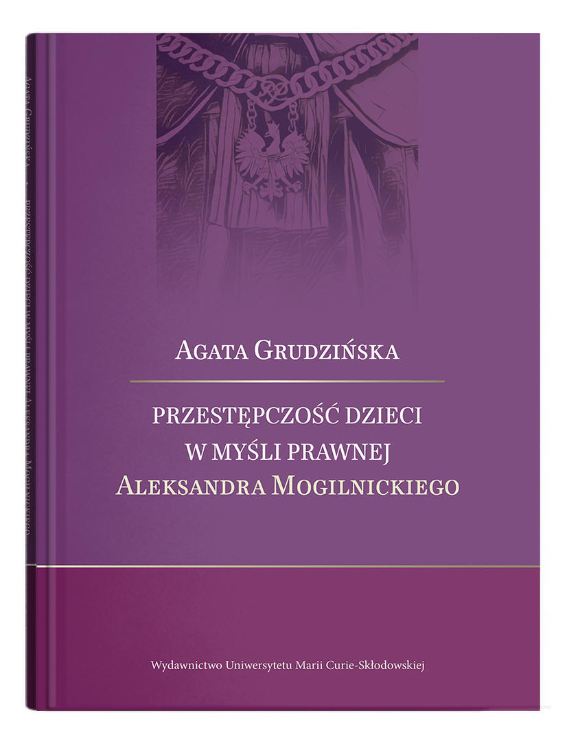 Okładka: Przestępczość dzieci w myśli prawnej Aleksandra Mogilnickiego