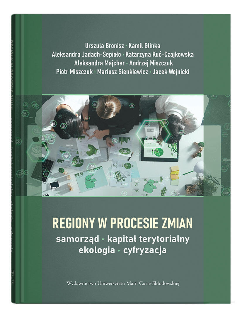 Okładka:   Regiony w procesie zmian – samorząd, kapitał terytorialny, ekologia, cyfryzacja 