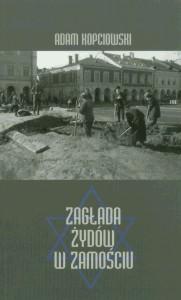 Okładka: Zagłada Żydów w Zamościu