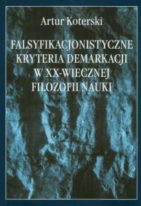 Okładka: Falsyfikacjonistyczne kryteria demarkacji w XX-wiecznej filozofii nauki