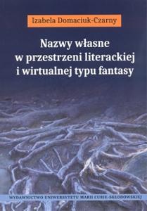 Okładka: Nazwy własne w przestrzeni literackiej i wirtualnej typu fantasy