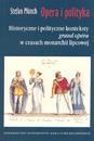 Opera i polityka. Historyczne i polityczne konteksty "grand opera" w czasach monarchii lipcowej