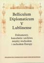 Belliculum Diplomaticum V Lublinense. Dokumenty, kancelarie i archiwa między Wschodem i Zachodem Europy