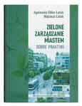 Zielone zarządzanie miastem. Dobre praktyki