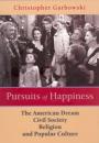 Pursuits of Happiness. The American Dream Civil Society, Religion and Popular Culture