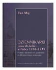 Dziennikarki prasy dla kobiet w Polsce 1918–1939. Portret zbiorowy na podstawie publicystycznego samoopisu