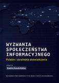 Wyzwania społeczeństwa informacyjnego. Polskie i ukraińskie doświadczenia
