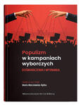 Populizm w kampaniach wyborczych. Doświadczenia i wyzwania