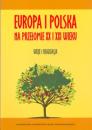 Europa i Polska na przełomie XX i XXI wieku. Wizje i realizacja