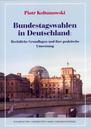 Bundestagswahlen in Deutschland: Rechtliche Grundlagen und ihre praktische Umsetzung