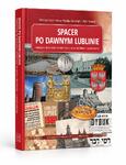 Spacer po dawnym Lublinie. Podręcznik do nauczania rozumienia ze słuchu dla Polonii i cudzoziemców