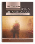 Homo metahistoricus. Studium sześciu kultur poznających historię
