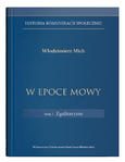 W epoce mowy t. 2:  Egalitaryzm. Historia komunikacji społecznej