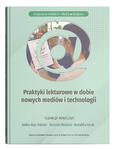 Ksi@żka w mediach - Media w książce. Praktyki lekturowe w dobie nowych mediów i technologii