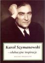 Karol Szymanowski - edukacyjne inspiracje