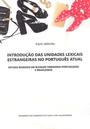 Introdução das unidades lexicais estrangeiras no português atual. Estudo baseado em blogues feminios portugueses e brasileiros