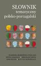 Słownik tematyczny polsko-portugalski. Wydanie 3